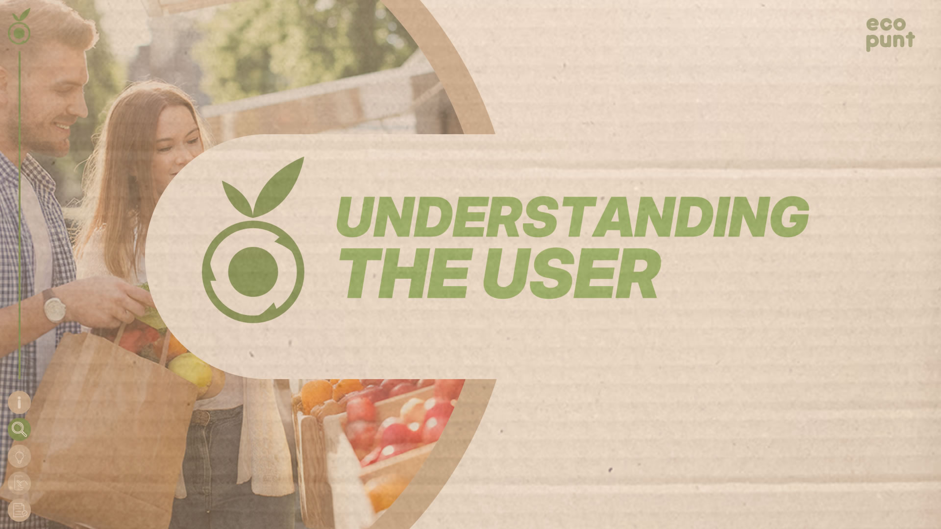 A young couple selects fruits and vegetables at an outdoor market. Green letters over a recycled cardboard background read: 'Understanding the User'.