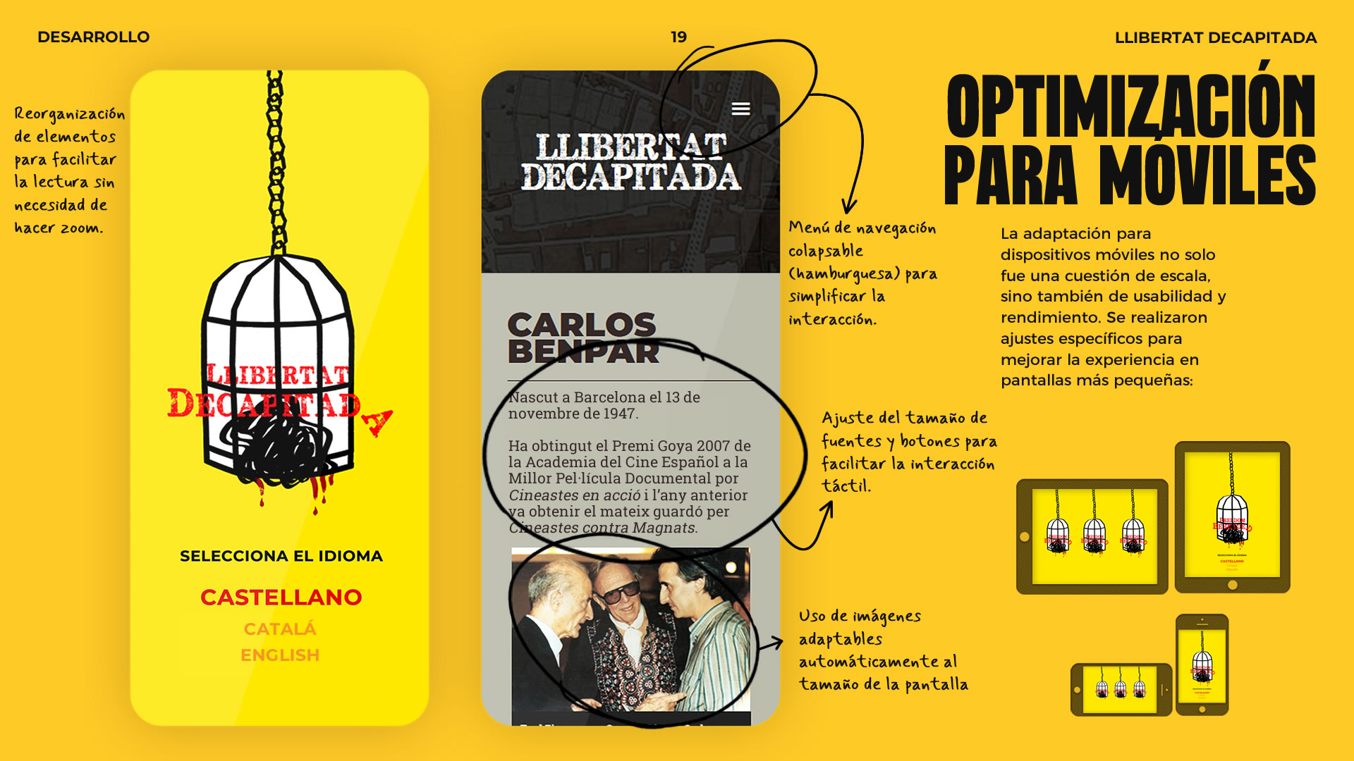 Gráfica que muestra qué decisiones se tomaron para optimizar el diseño a pantallas de teléfonos móviles. También se muestra cómo se adaptó el sitio web a los diferentes dispositivos, horizontales y verticales.