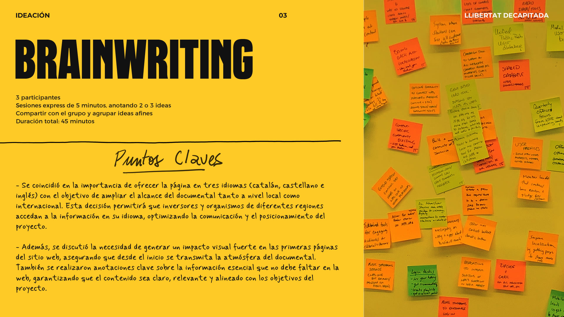 Infografía —en fondo amarillo— sobre el proceso de ideación 'Brainwriting'. Se detalla la cantidad de participantes, las sesiones y la duración. Se detallan los puntos claves obtenidos durante el proceso.
