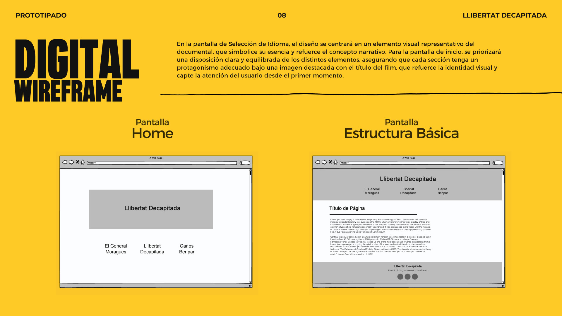 Placa sobre 'Digital Wireframes'. En esta gráfica se pueden observar dos pantallas digitalizadas en baja fidelidad. Son las anteriores pantallas de 'Home' y una plantilla de estructura básica para todas las páginas del sitio.