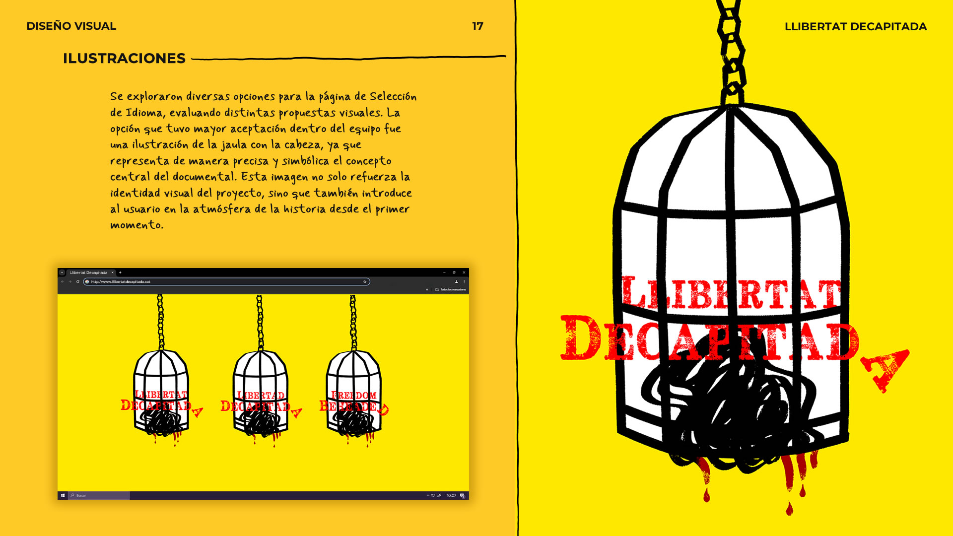 Diseño Visual. Por último, se muestran las ilustraciones hechas para la imagen conceptual del film y que tuvo un lugar protagónico en el sitio web: es un dibujo de la jaula que contiene la cabeza del General Moragues.