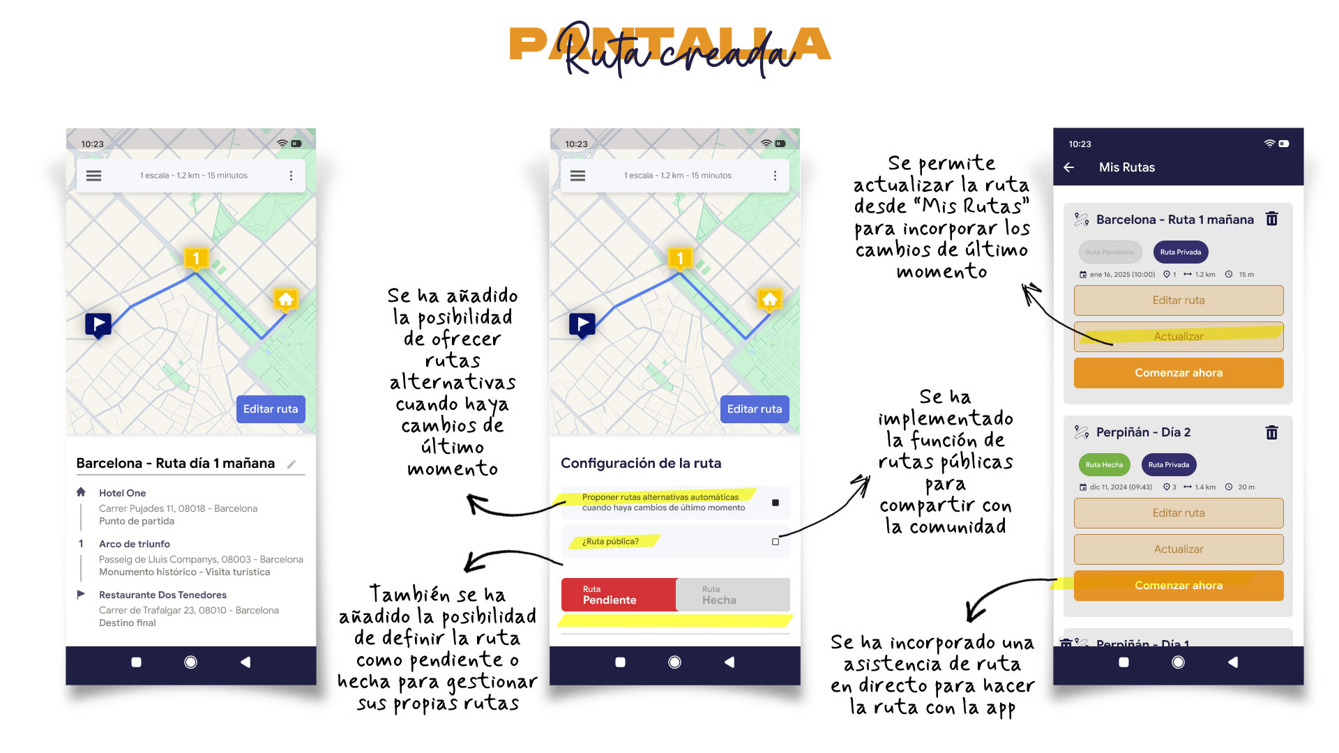 Prototipo de alta fidelidad móvil de la pantalla 'Ruta creada'. Son tres pantallas, la primera muestra el mapa con la ruta dibujada sobre el mapa; la segunda muestra opciones de configuración de la ruta y la última pantalla muestra la pantalla 'Mis Rutas' donde se puede observar cómo se gestionan las rutas guardadas por el usuario.
